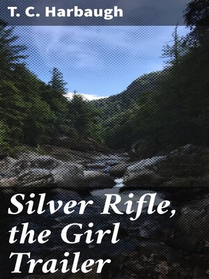 cover image of Silver Rifle, the Girl Trailer